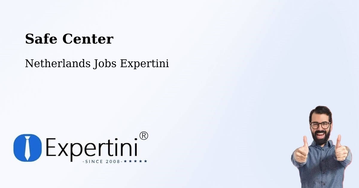 Safety Center – Leest - Netherlands Jobs Expertini