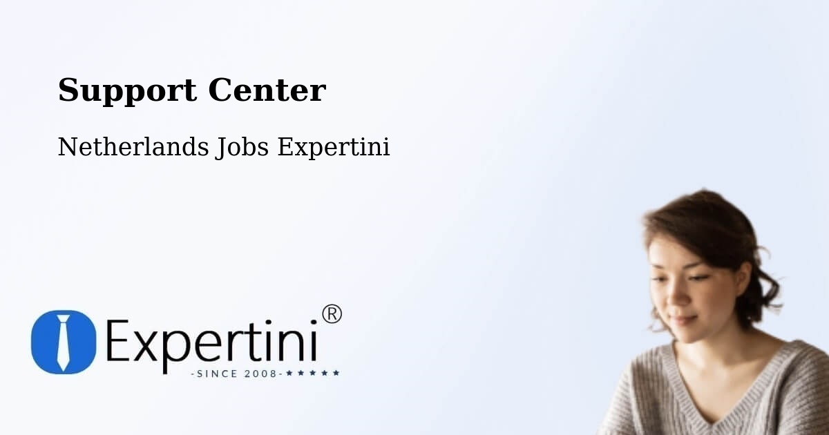 Support Services – Leest - Netherlands Jobs Expertini